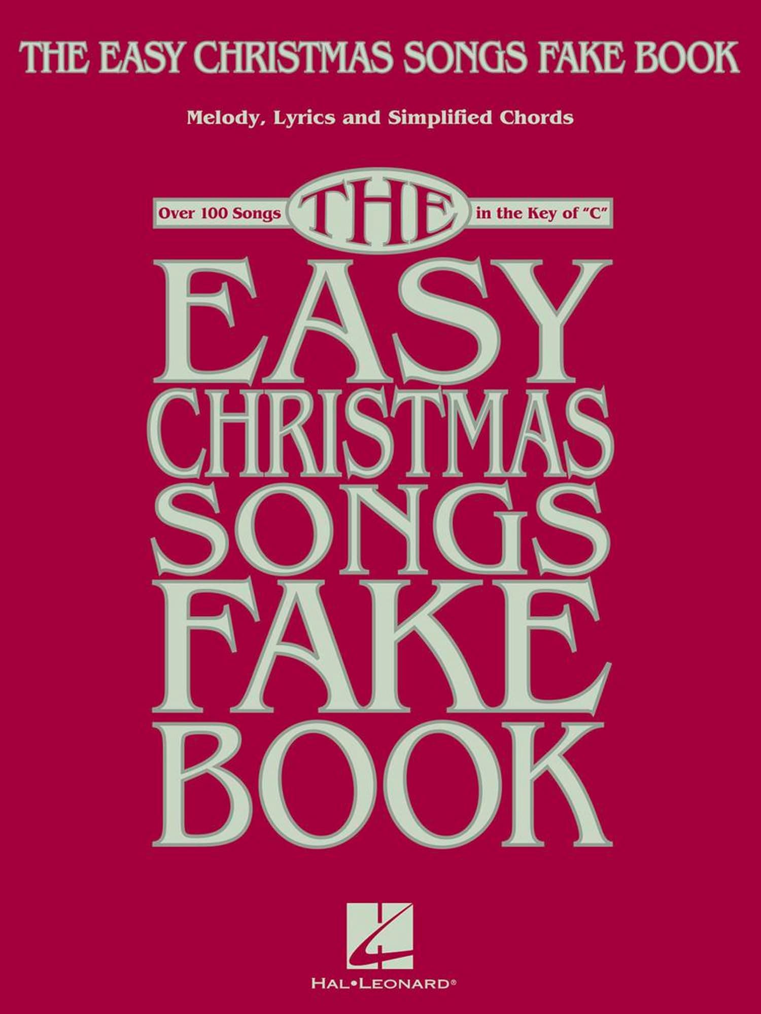 The Easy Christmas Songs Fake Book | 100 Holiday Hits in the Key of C Instruments | Beginner-Friendly Christmas Sheet Music with Chords, Lyrics and Simplified Melody | Easy Songbook for Beginners
