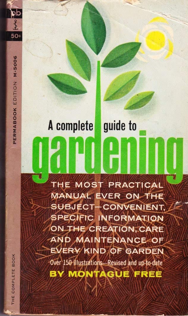 A Complete Guide to Gardening [Mass Market Paperback] Montague Free by null