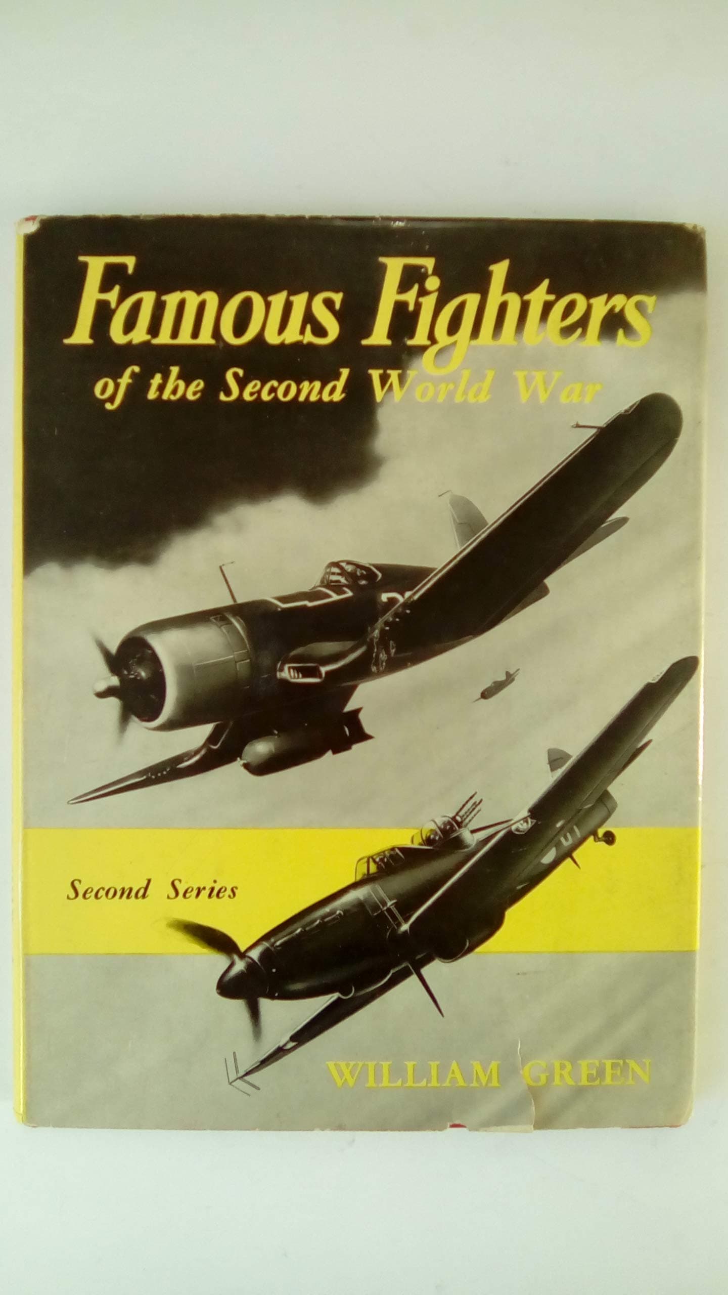 Famous Fighters of the Second World War ***VOLUME 2 of 2 only*** [Hardcover] William Green by null
