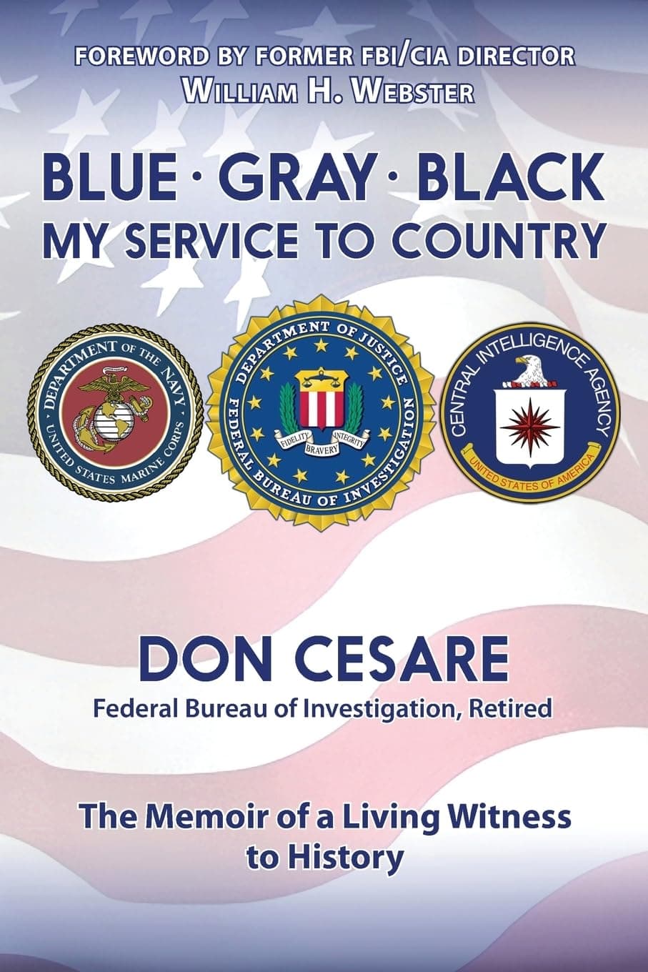 Blue Gray Black My Service to Country by Donald J and Cesare, Don Cesare