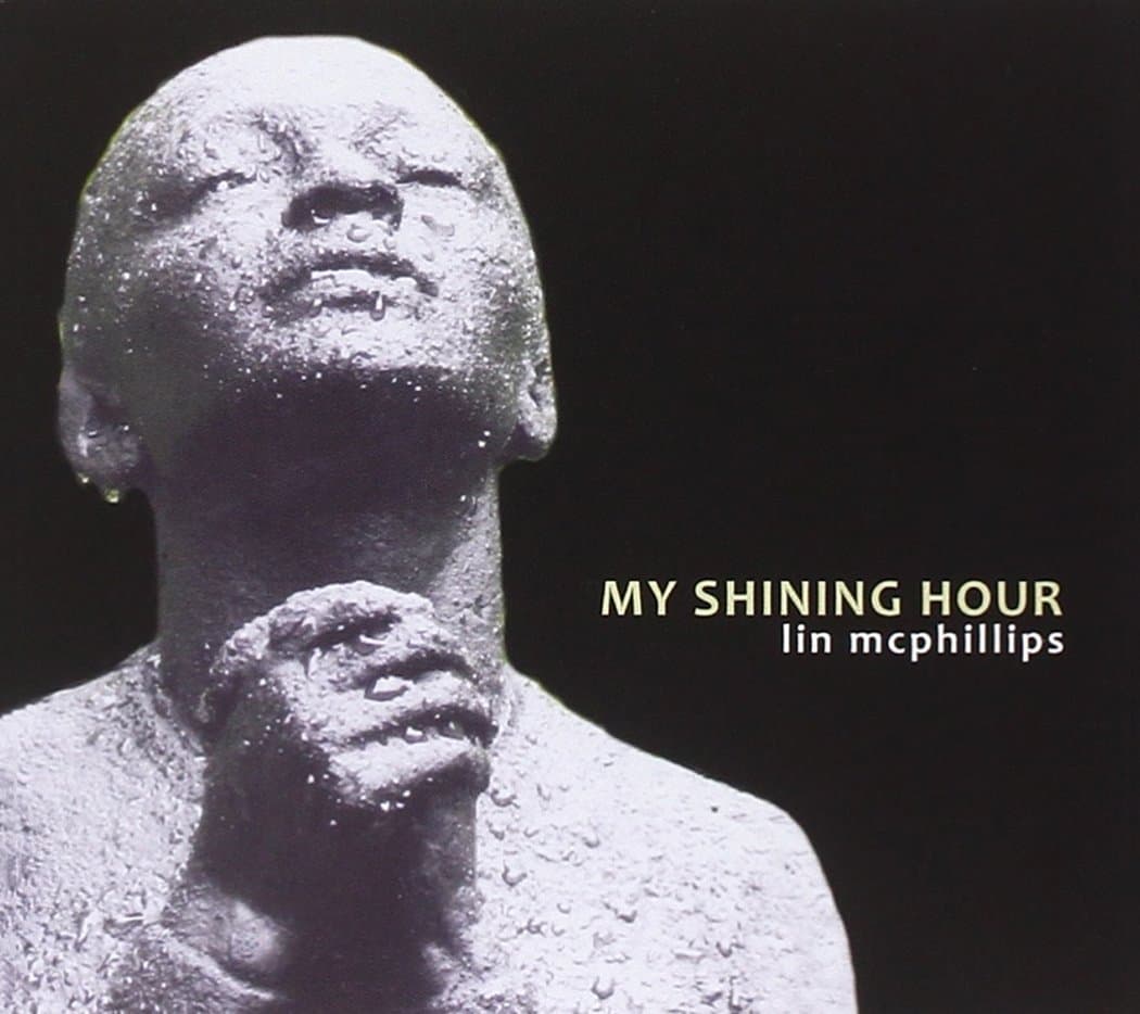 My Shining Hour [Audio CD] Lin McPhillips; Schaefer; Gladstone; Duke Ellington; Scott Sorkin; Kristen Storm; Akira Tana; Rich Girard; Michaelle Goerlitz; Denny Berthiaume; Mad Duran and John Worley by null