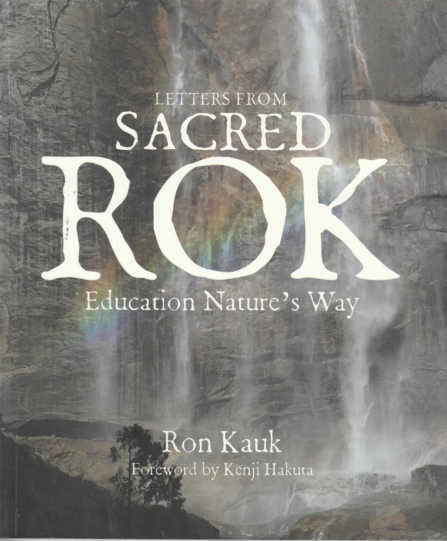 Letters From Sacred Rok Education Nature's Way [Paperback] Ron Kauk by null