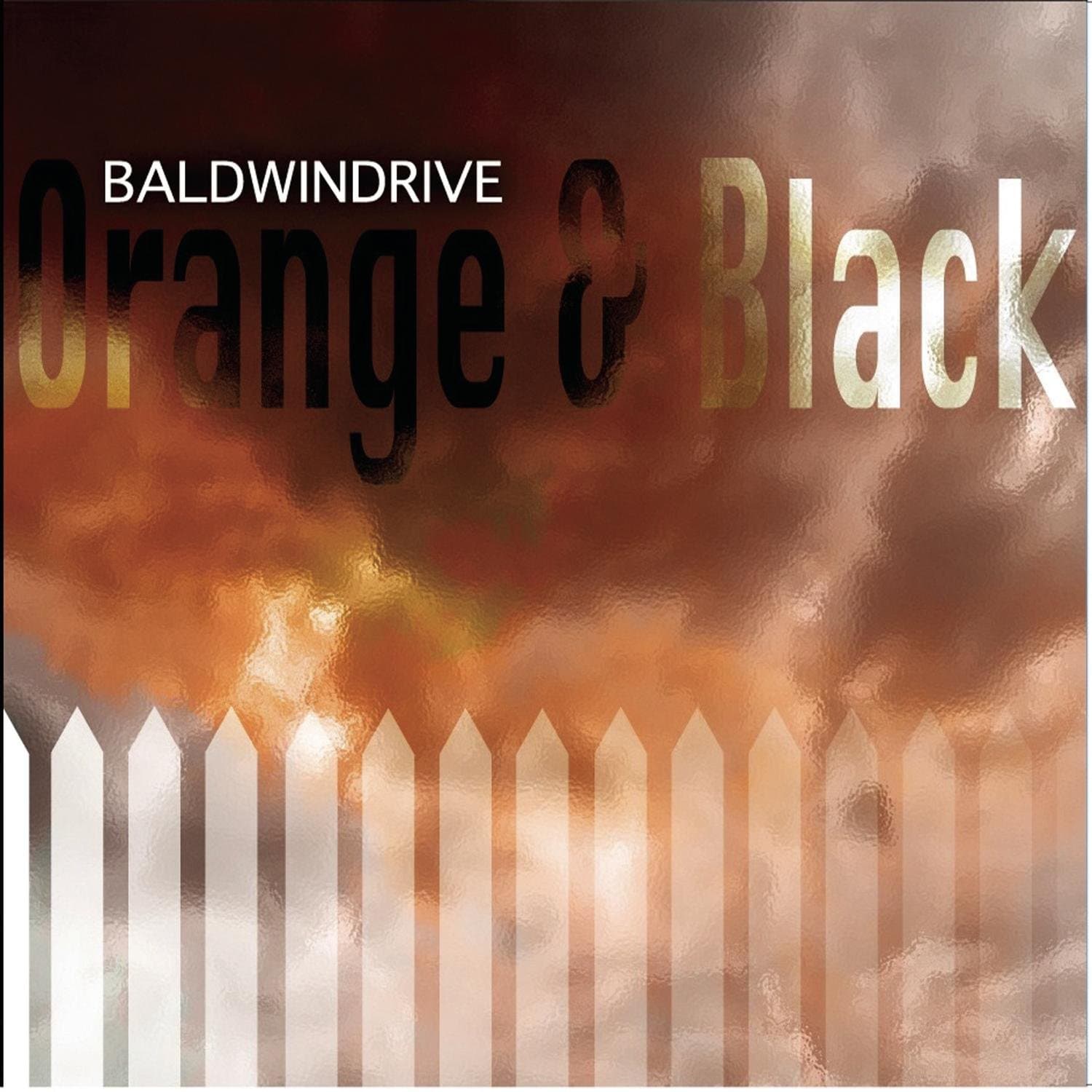 Orange & Black [Audio CD] Baldwin Drive by null