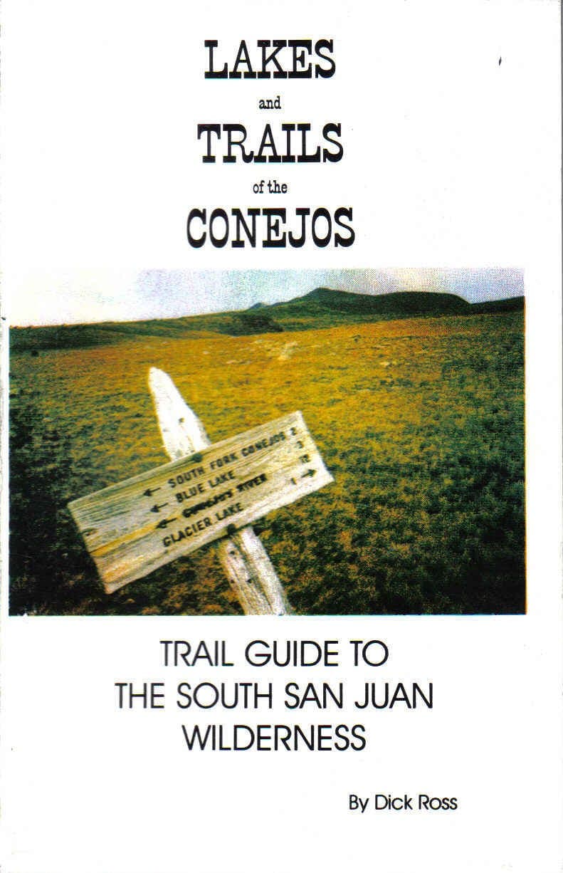 Lakes and Trails of the Conejos [Paperback] Dick Ross by null