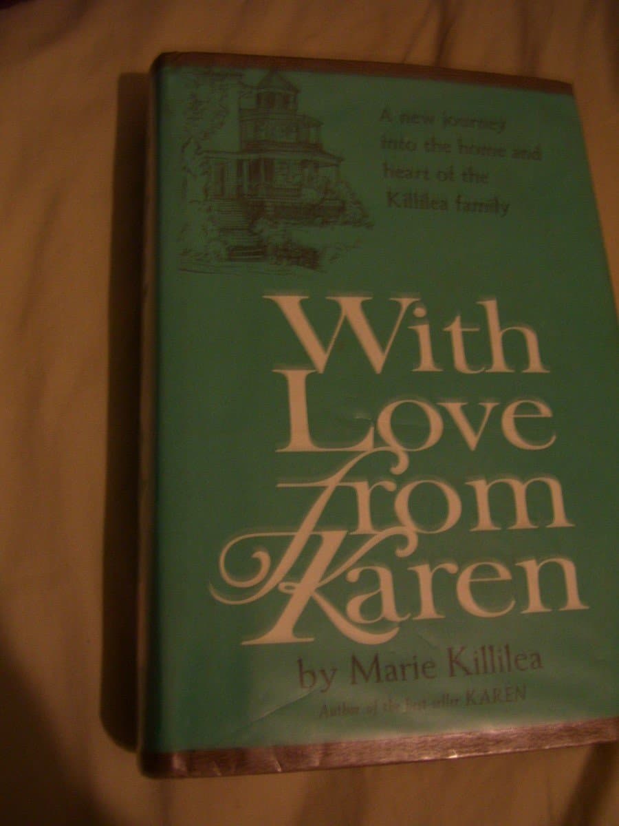 WITH LOVE FROM KAREN a New Journey into the Home and Heart of the Killilea Family by KILLILEA, MARIE