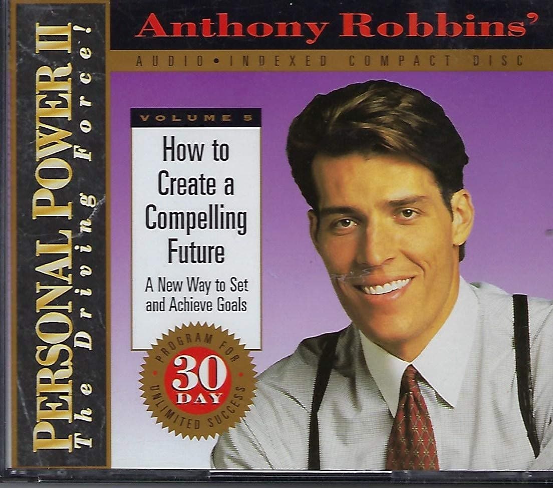 Anthony Robbins: Personal Power II The Driving Force ! (How To Create A Compelling Future , Volume 5 ) . [Audio CD] Anthony Robbins by null