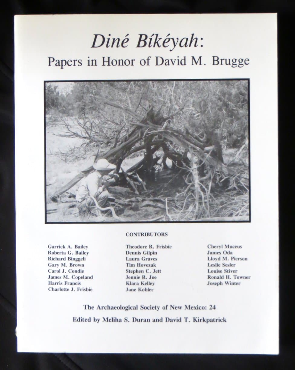 Dine Bikeyah: Papers in Honor of David M. Brugge. [Paperback] Meliha S.  Duran and David T. Kirkpatrick by null