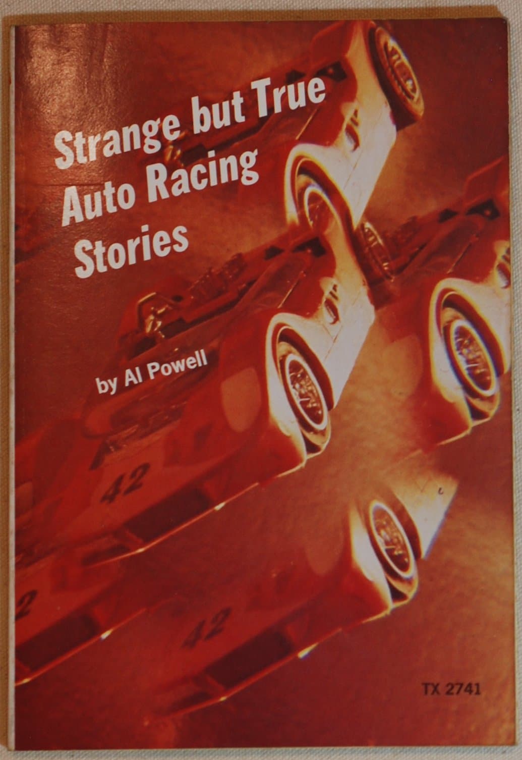Strange but true auto racing stories Powell, Al by null