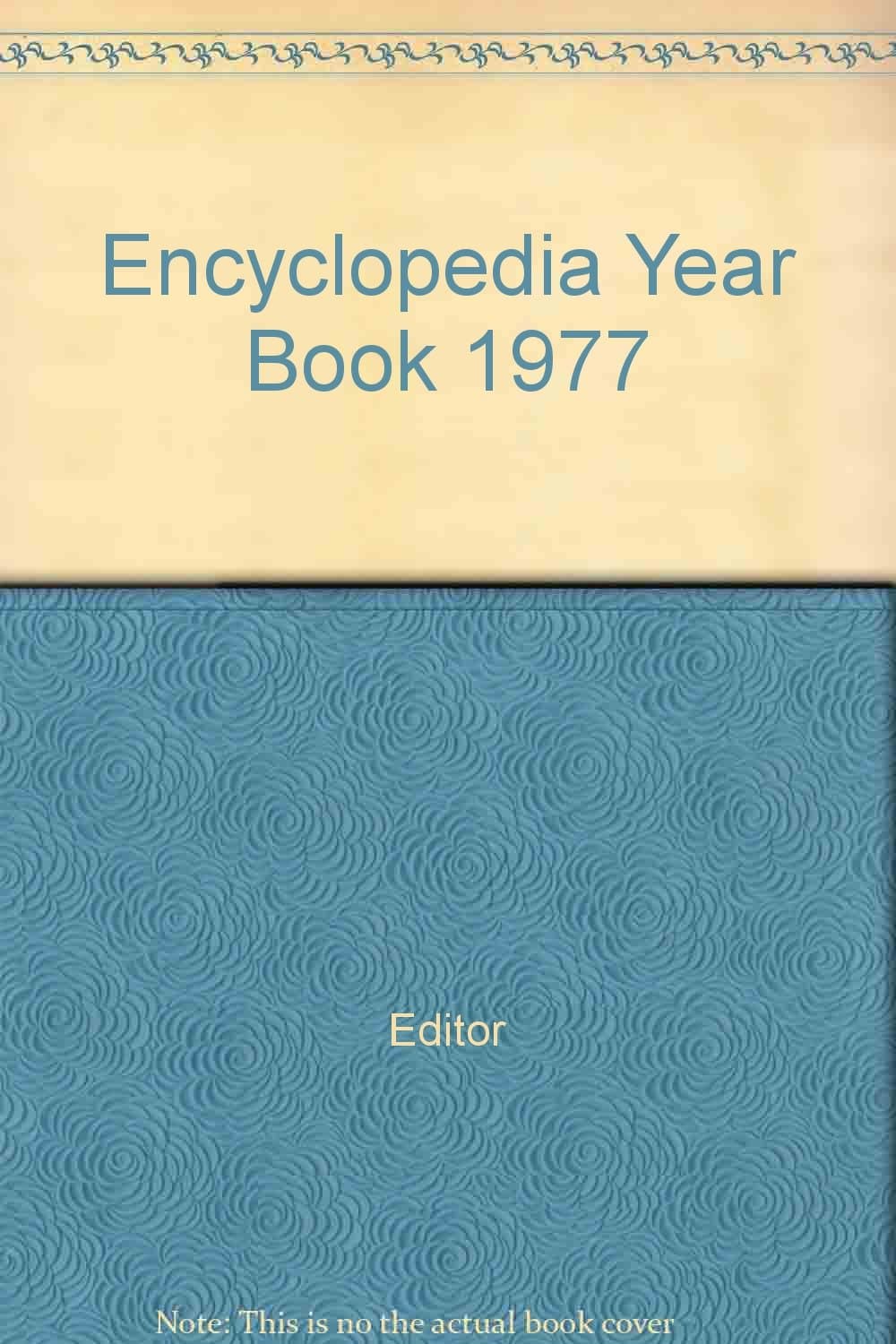 Encyclopedia Year Book 1977 [Hardcover] Unknown by null