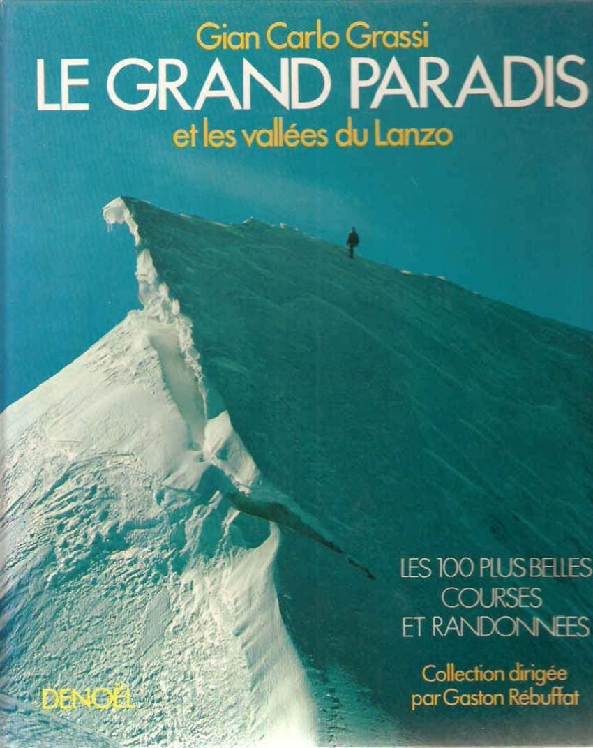 Le Grand Paradis et les vall�es du Lanzo [Unknown Binding] by null