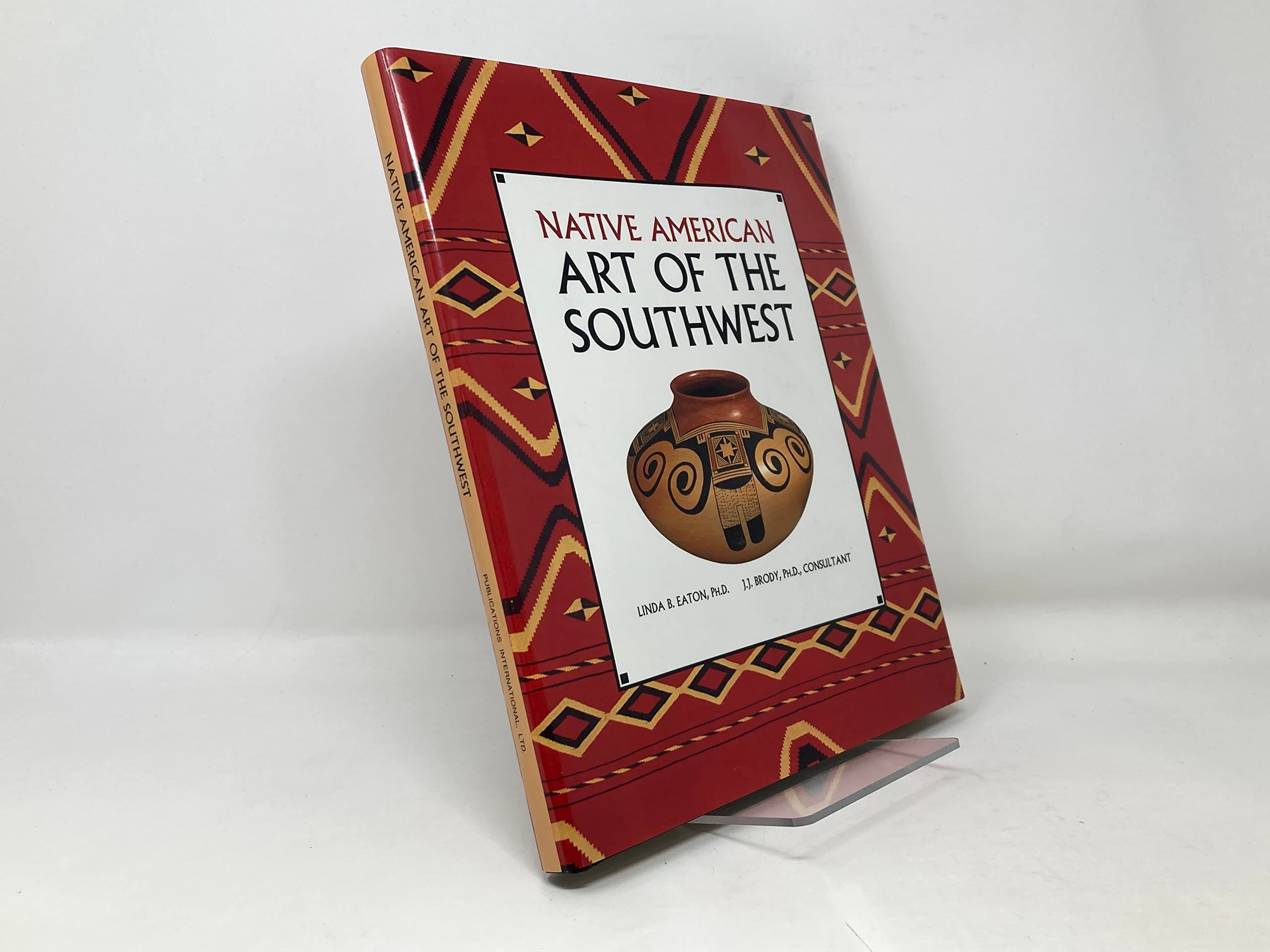Native American Art of the Southwest Eaton, Linda B. and Brody, J. J. by null
