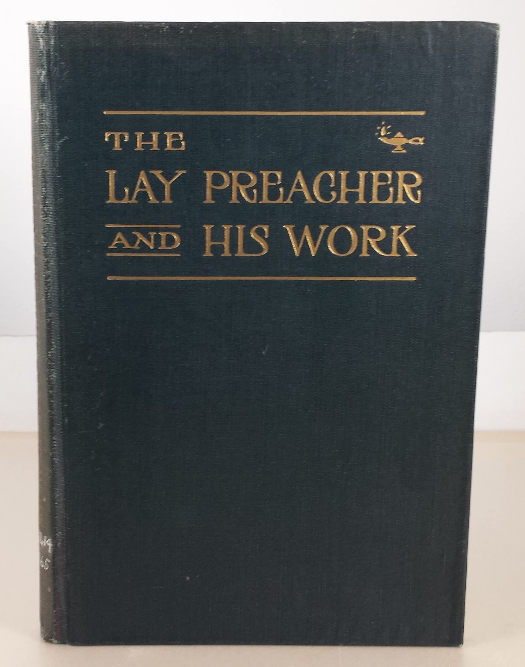 The Lay Preacher and His Work, The - Hardback Edition [Hardcover] Home Missionary Department by null
