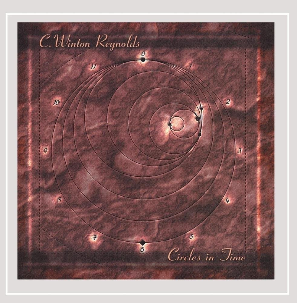 Circles in Time [Audio CD] C. Winton Reynolds; Tony Medeiros; Cathy Morris; Steve Dokken; N. Scott Robinson and Peter Kienle by null