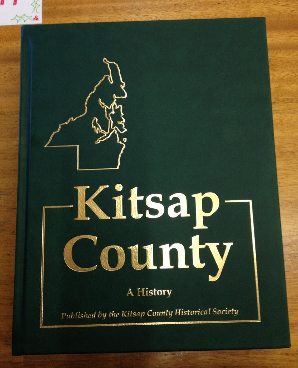 Kitsap County History: A Story of Kitsap County and Its Pioneers [Hardcover] Bowen, Evelyn T. ; Et Al; compilers by null
