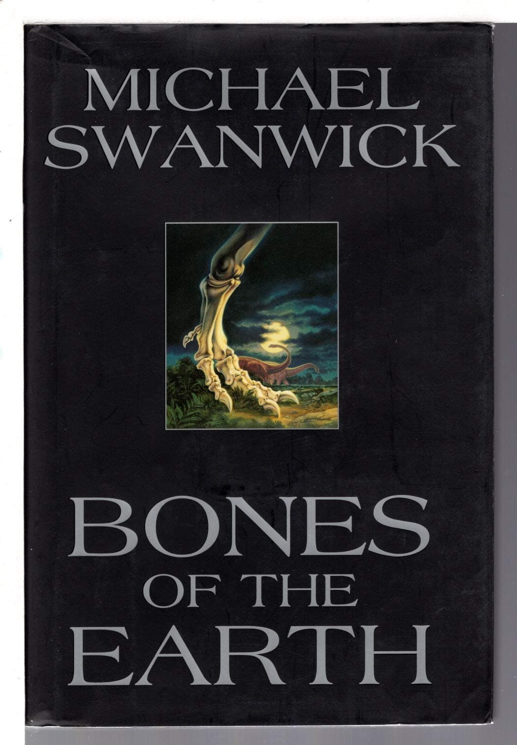 Bones of the Earth Swanwick, Michael by null