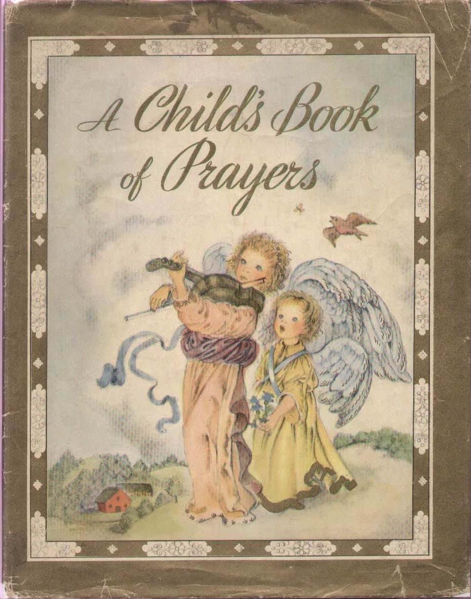 A Child's Book of Prayers [Hardcover] SELECTED BY LOUISE RAYMOND and MASHA by null