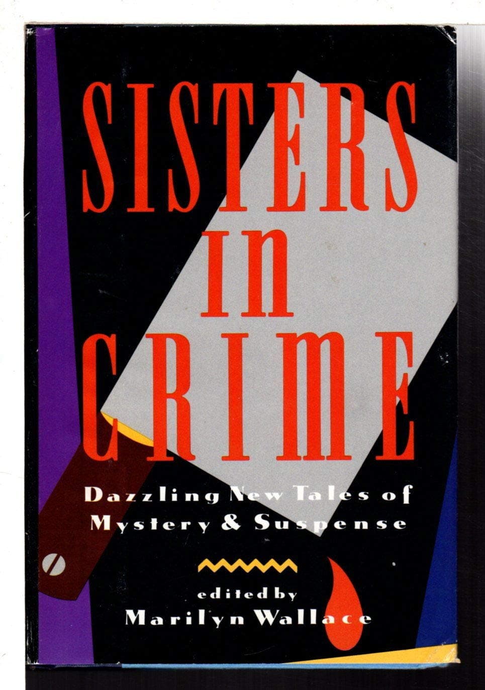 Sisters in Crime: Dazzling New Tales of Mystery & Suspense [Hardcover] Marilyn Wallace by null