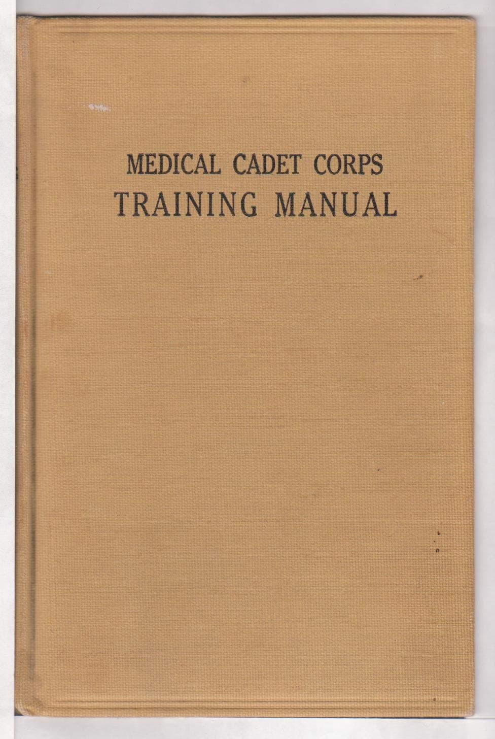 Medical Cadet Corps Training Manual [Hardcover] unknown author by null