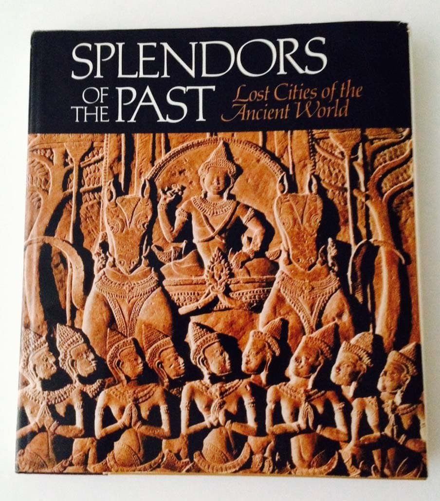 Splendors of the Past Lost Cities by National Geographic Society (U. S.) Special Publications Division
