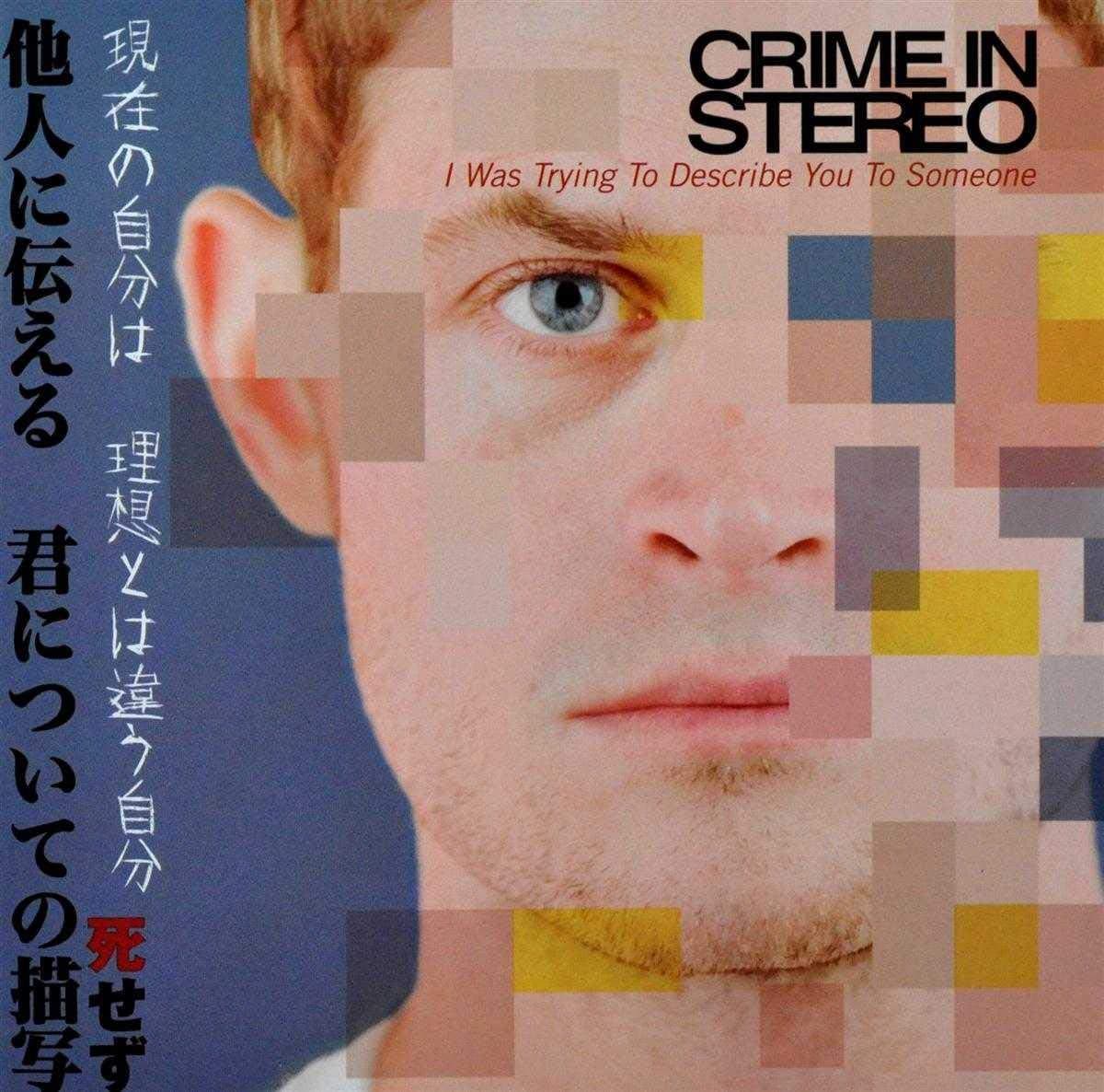 I Was Trying To Describe You To Someone [Audio CD] Crime In Stereo by null