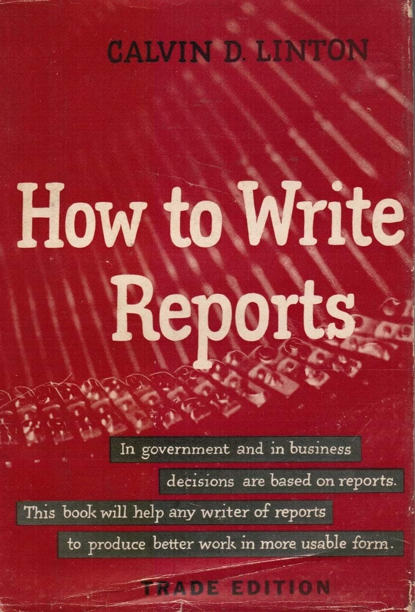 How to Write Reports by Linton, Calvin Darlington