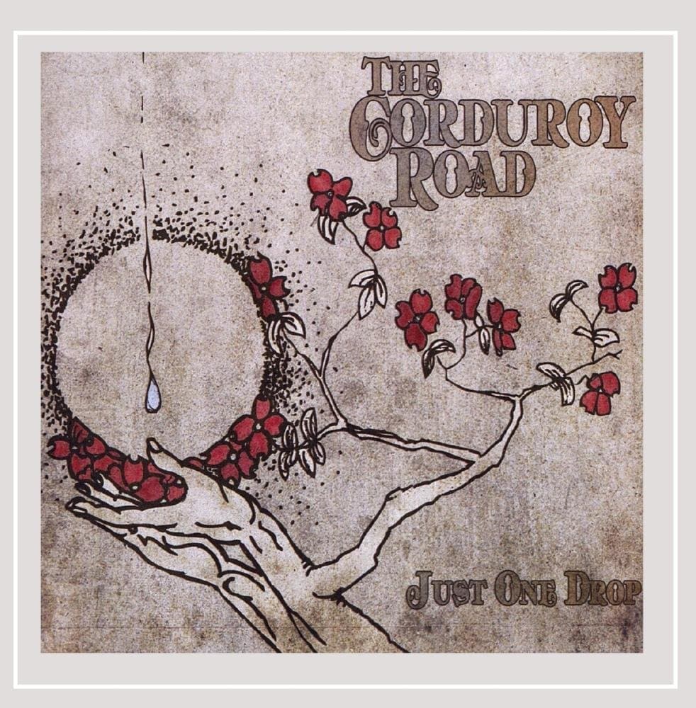 Just One Drop [Audio CD] Corduroy Road by null