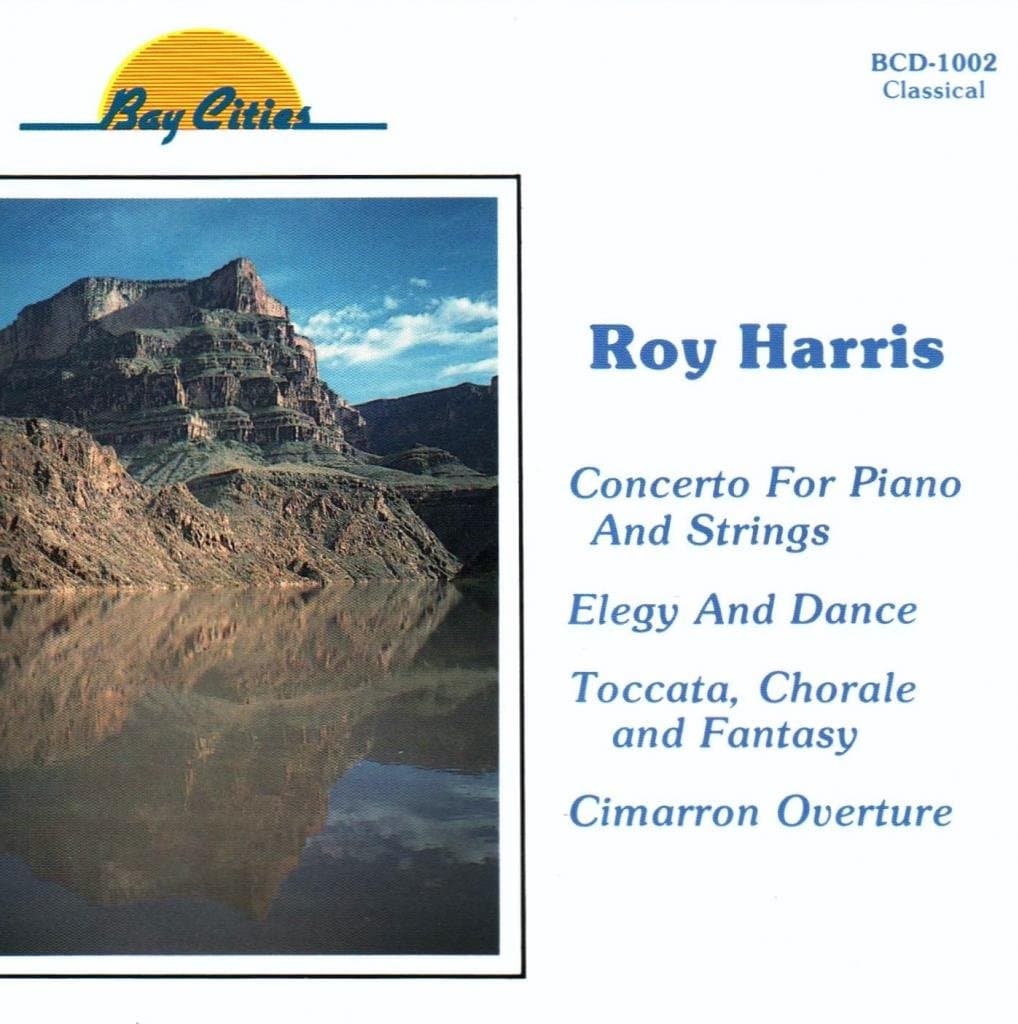 Roy Harris: Concerto for Piano & Strings, Elegy & Dance, Cimarron, Toccata Chorale & Fantasy for Organ Brass & Timpani (Bay Cities) [Audio CD] by null