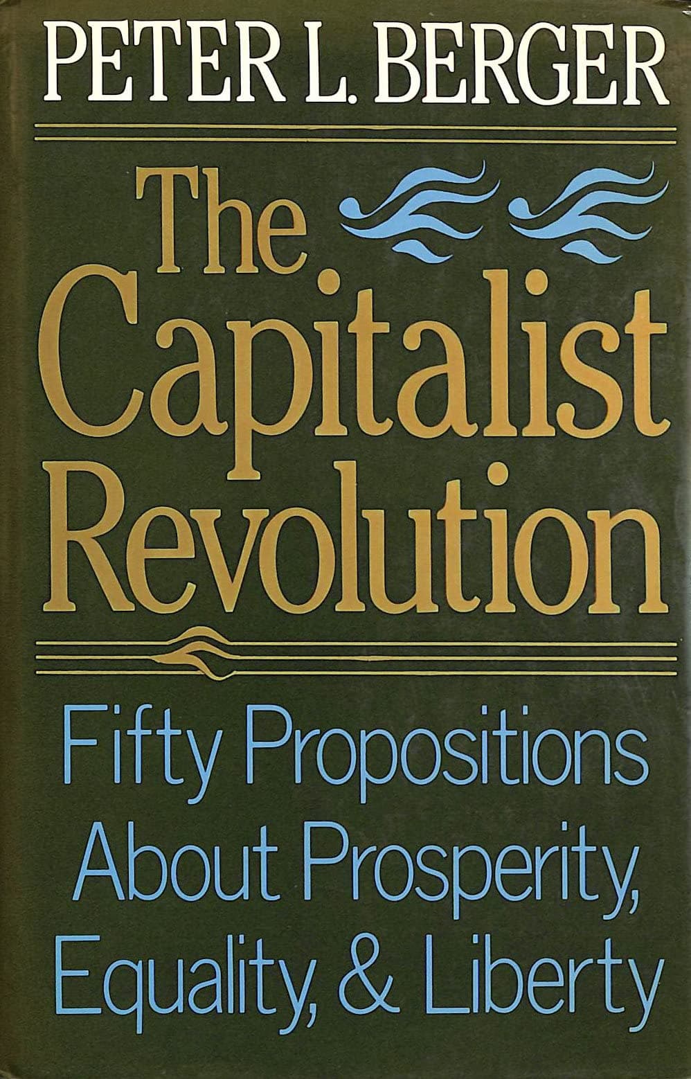 The Capitalist Revolution [Hardcover] Peter L. Berger by null