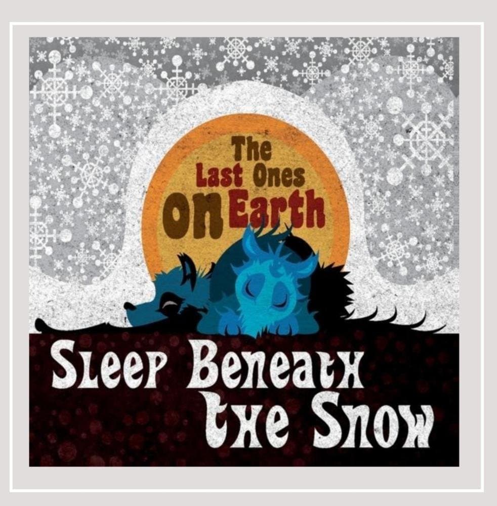 Sleep Beneath the Snow [Audio CD] Last Ones on Earth and Santi by null