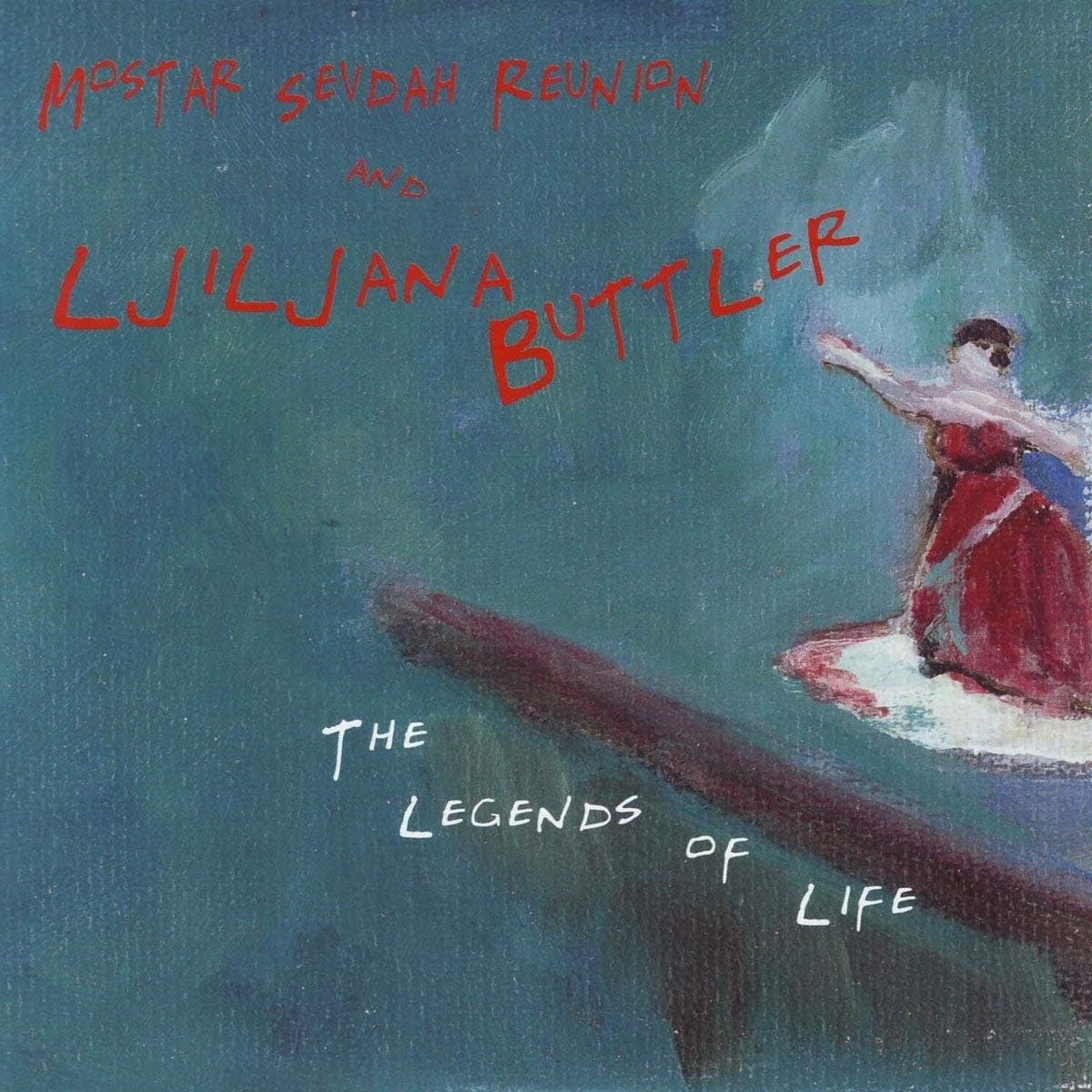The Legends Of Life [Audio CD] Buttler, Ljiljana and Mostar Sevdah Reunion by null