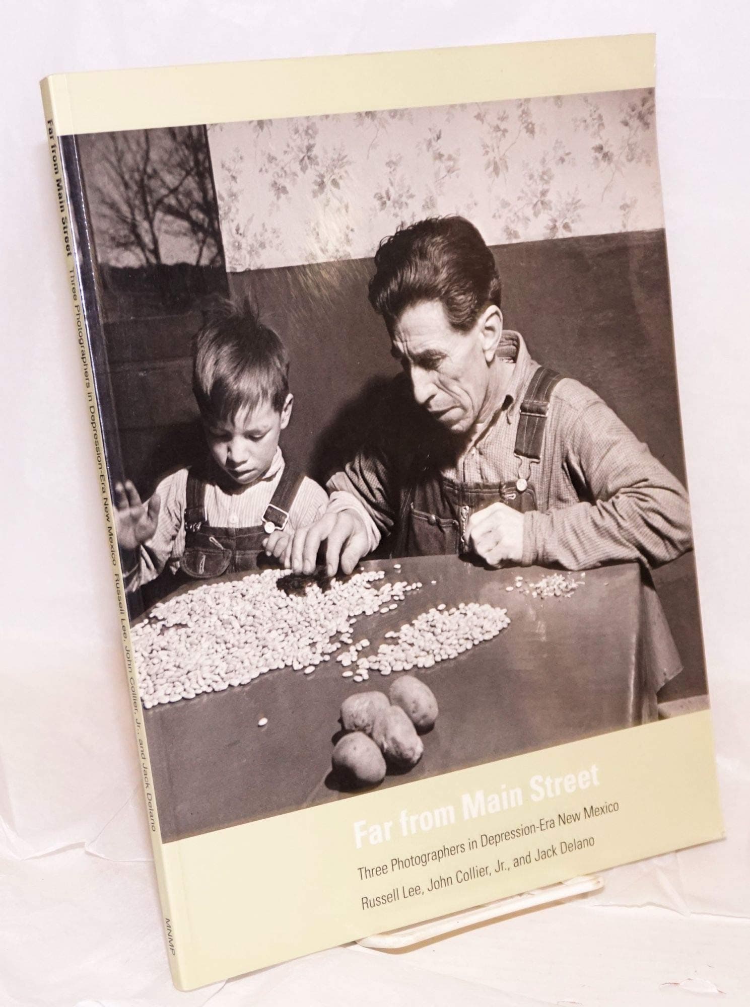 Far from Main Street: Three Photographers in Depression-Era New Mexico Lee, Russell; Collier, John and Delano, Jack by null