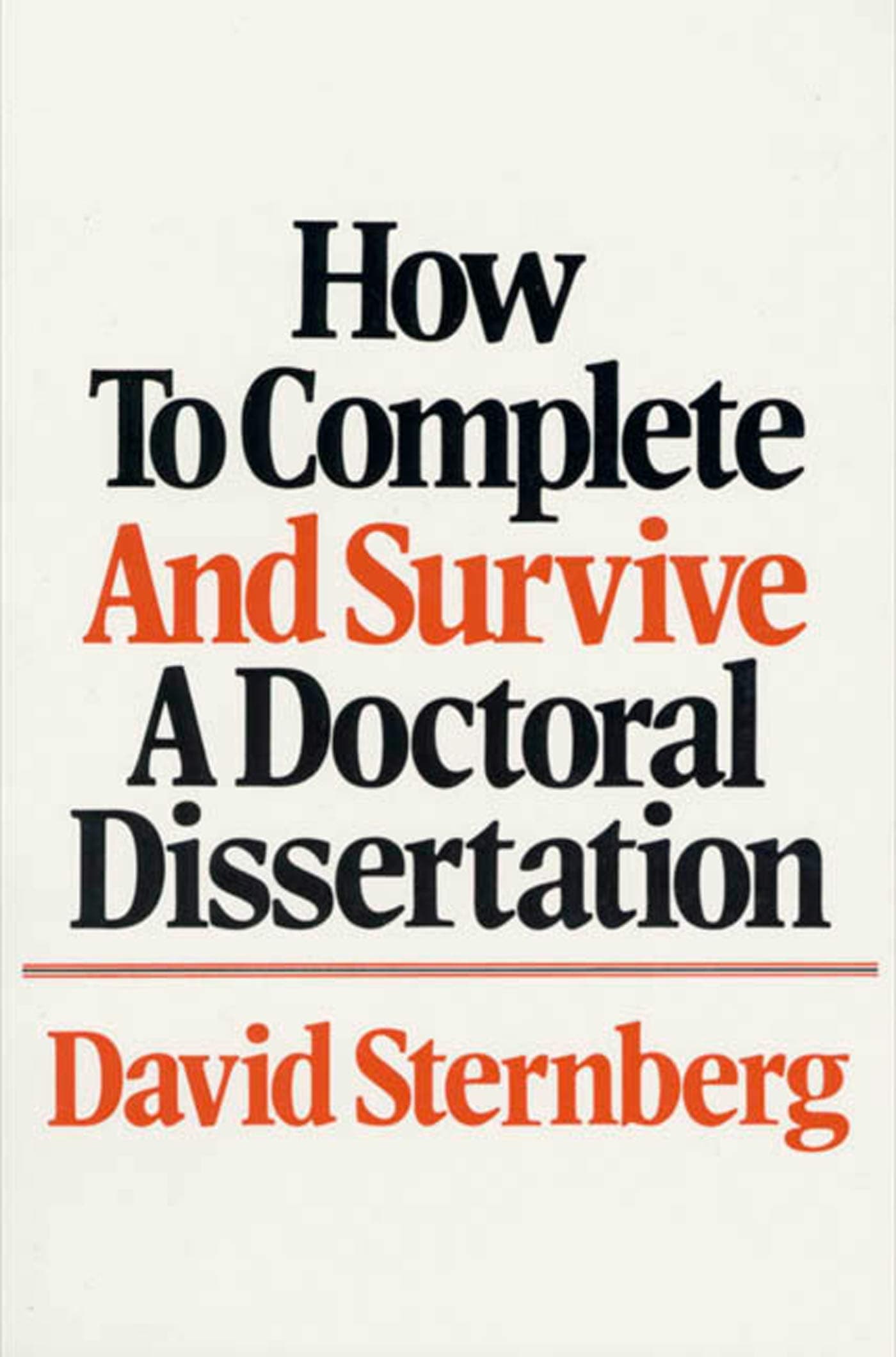 How to Complete and Survive a Doctoral Dissertation by Sternberg, David