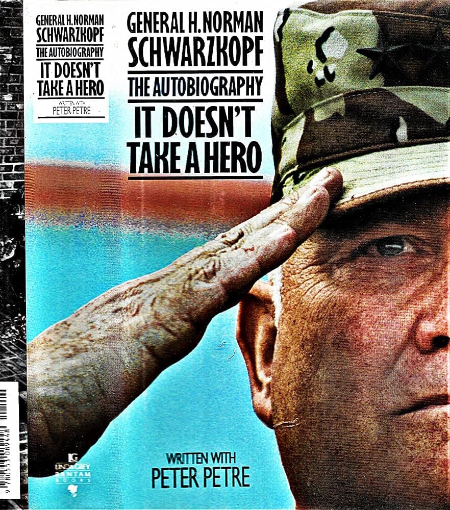 It Doesn't Take a Hero: The Autobiography by Norman Schwarzkopf, Peter Petre