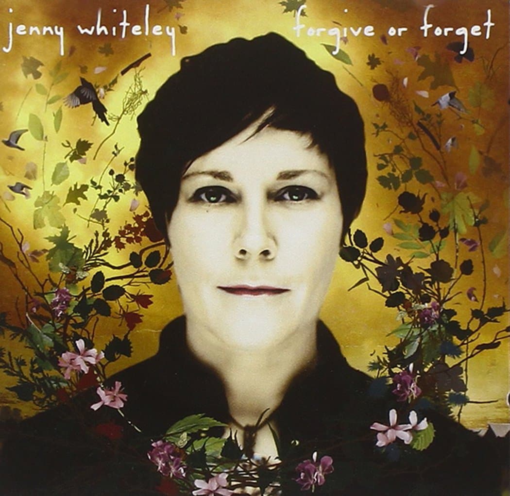 FORGIVE OR FORGET [Audio CD] Jenny Whiteley; Joey Wright; Boudleaux Bryant; Felice Bryant; Chris Coole; Chris Gestrin; Tim O'Brien; Darren Parris; Steve Dawson and John Raham by null