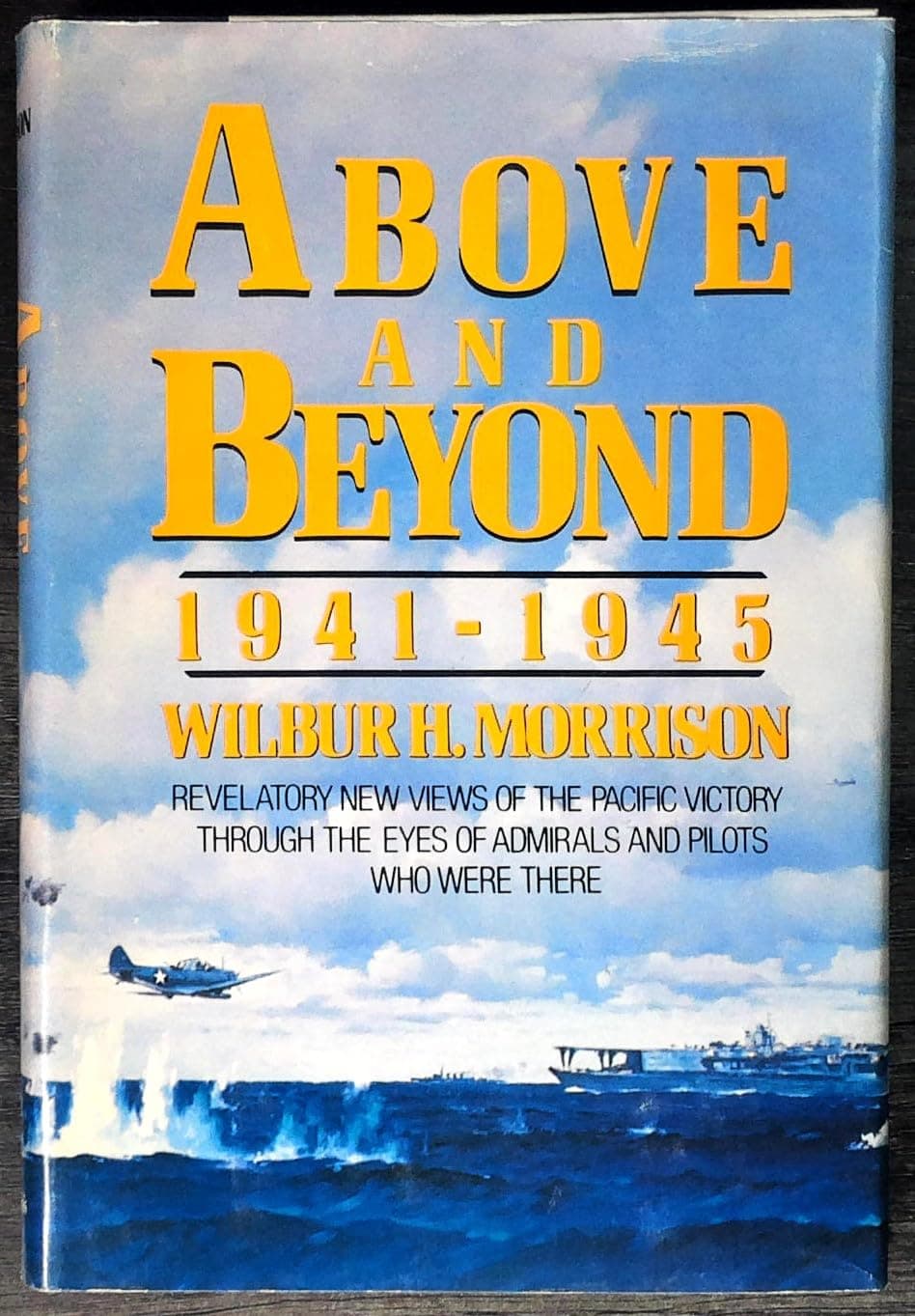 Above and Beyond: 1941-1945 Morrison, Wilbur H. by null