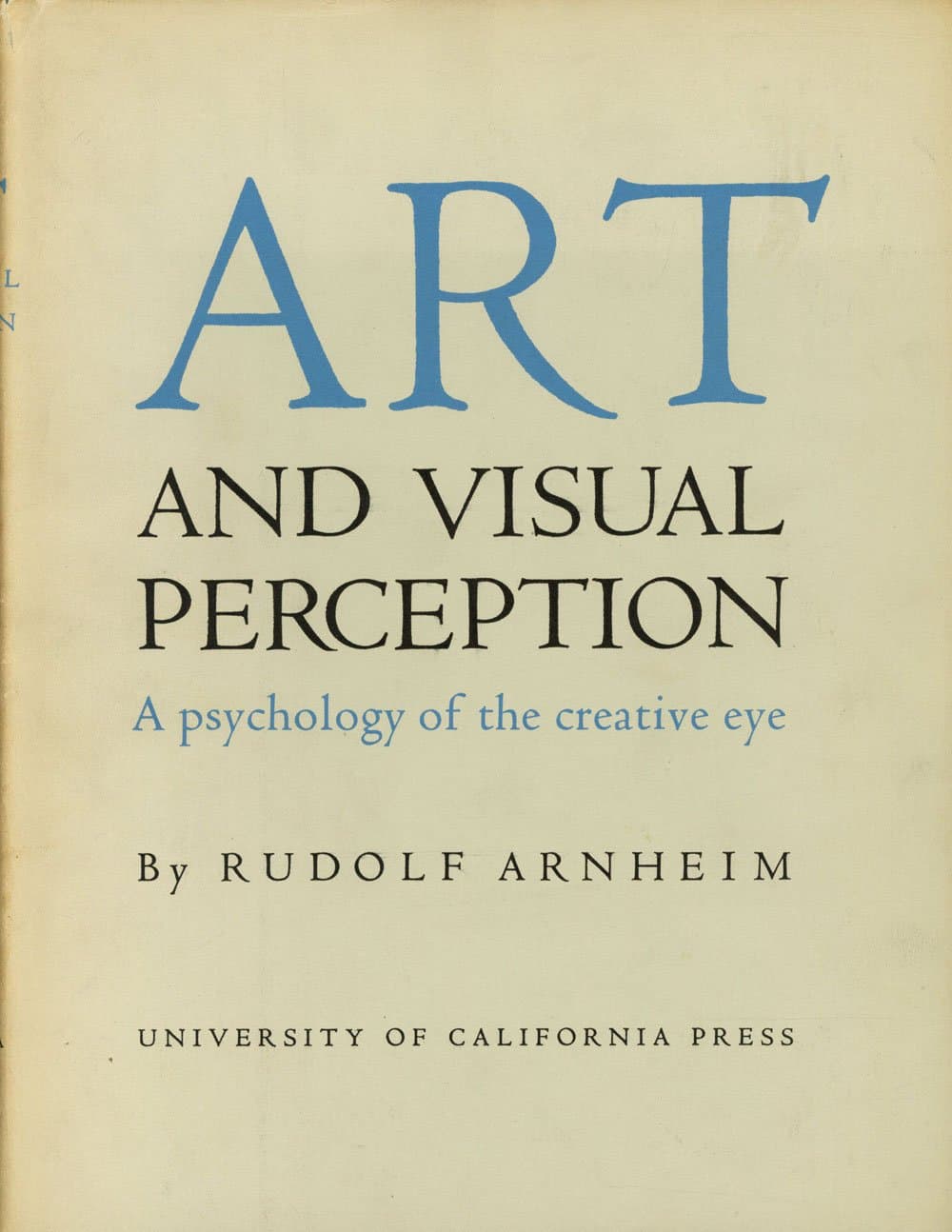 Art and Visual Perception: A Psychology of the Creative Eye [Hardcover] Rudolf Arnheim by null