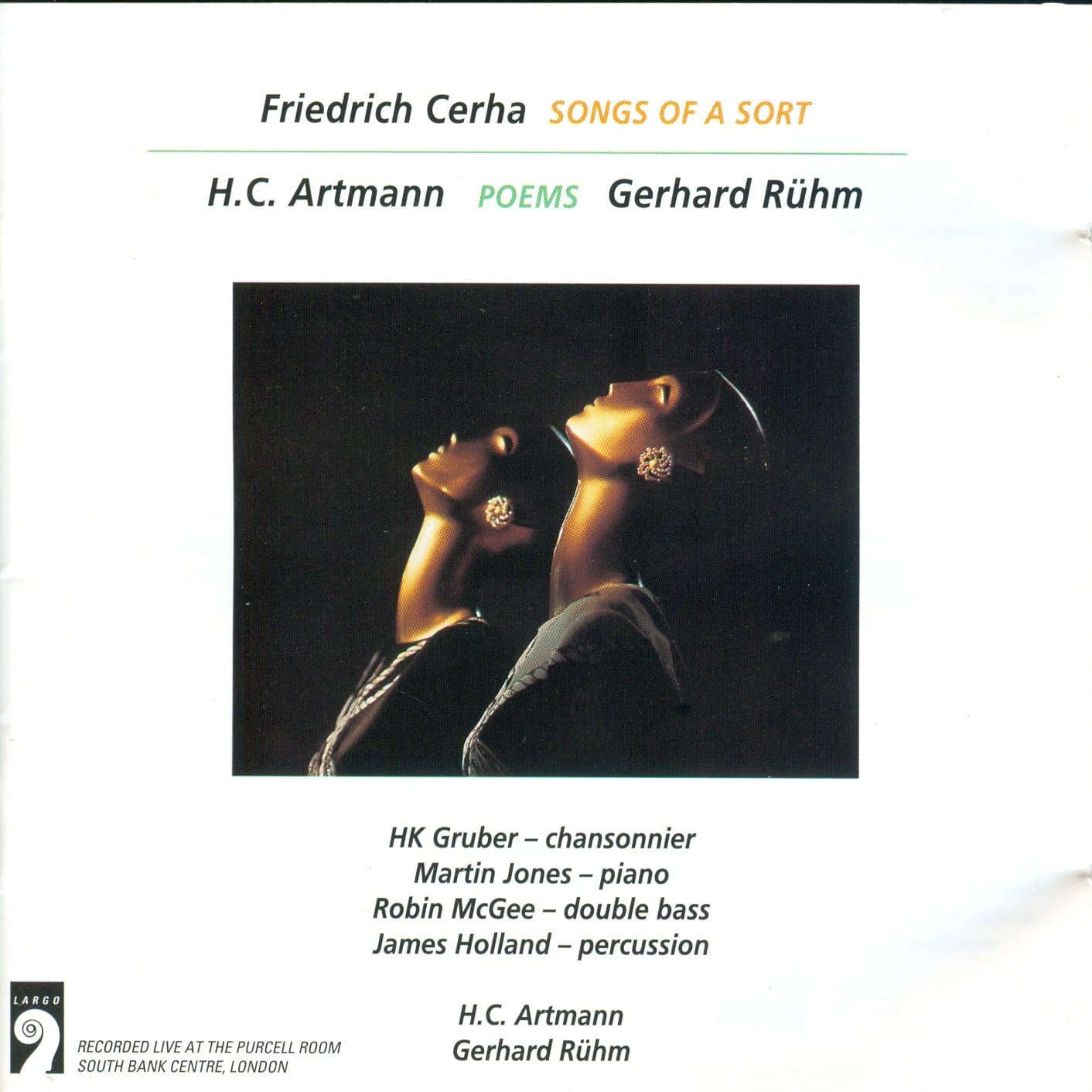 Cerha: Songs of a Sort/Artmann: Poems/Ruhm: Poems [Audio CD] Friedrich Cerha; H.C. Artmann; Gerhard Ruhm; HK Gruber; Martin Jones; Robin McGee and James Holland