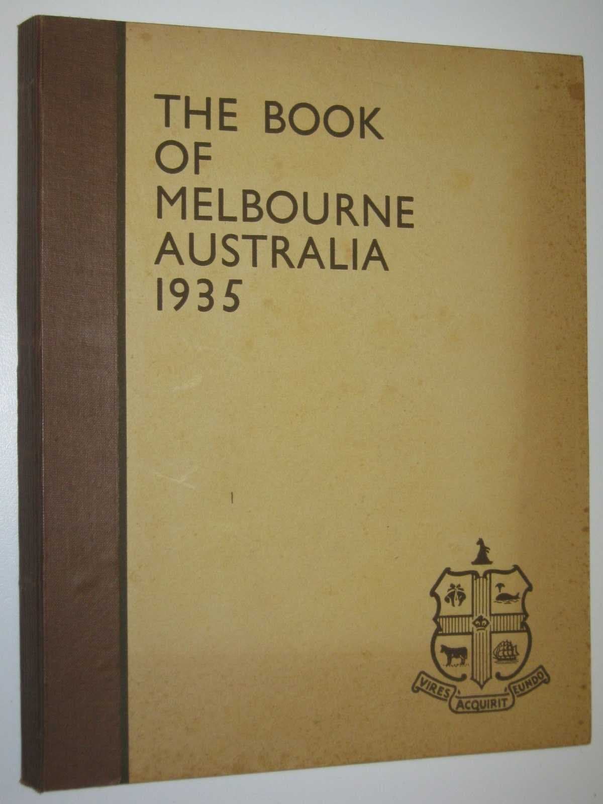 The Book of Melbourne Australia 1935 [Paperback] Various by null