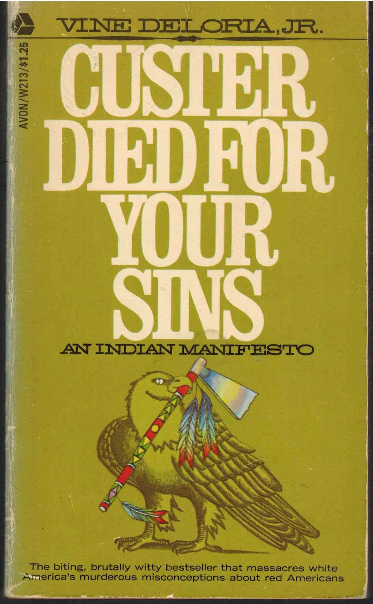 Custer Died For Your Sins [Unknown Binding] Jr. Vine Deloria by null