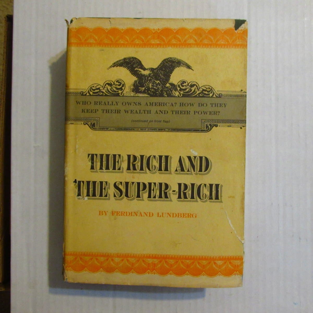 The Rich and the Super-Rich: A Study in the Power of Money Today Lundberg, Ferdinand by null