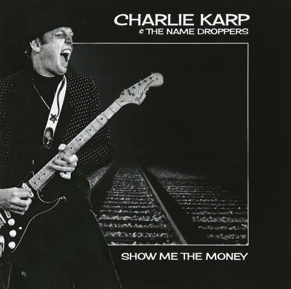 Show Me The Money [Audio CD] KARP,CHARLIE & THE NAMEDROPPERS by null
