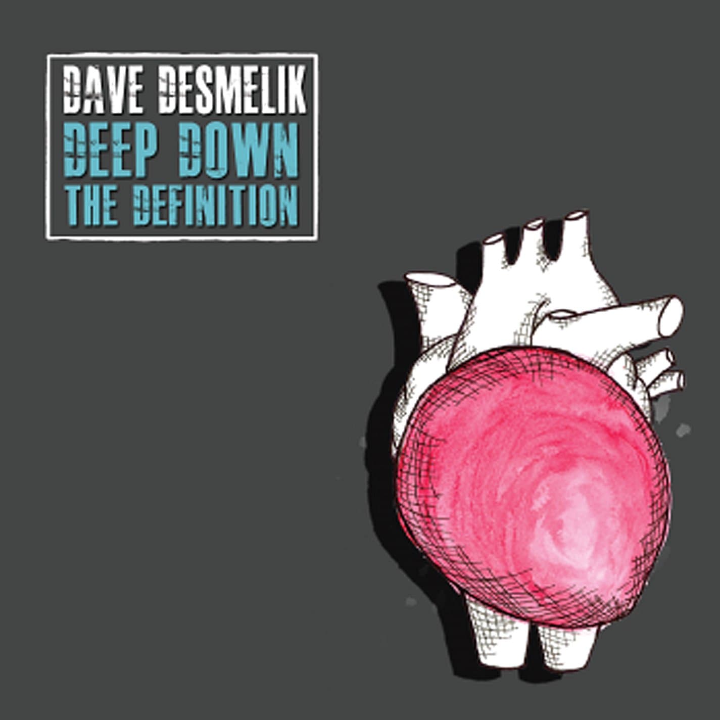 Deep Down the Definition [Audio CD] Dave Desmelik by null