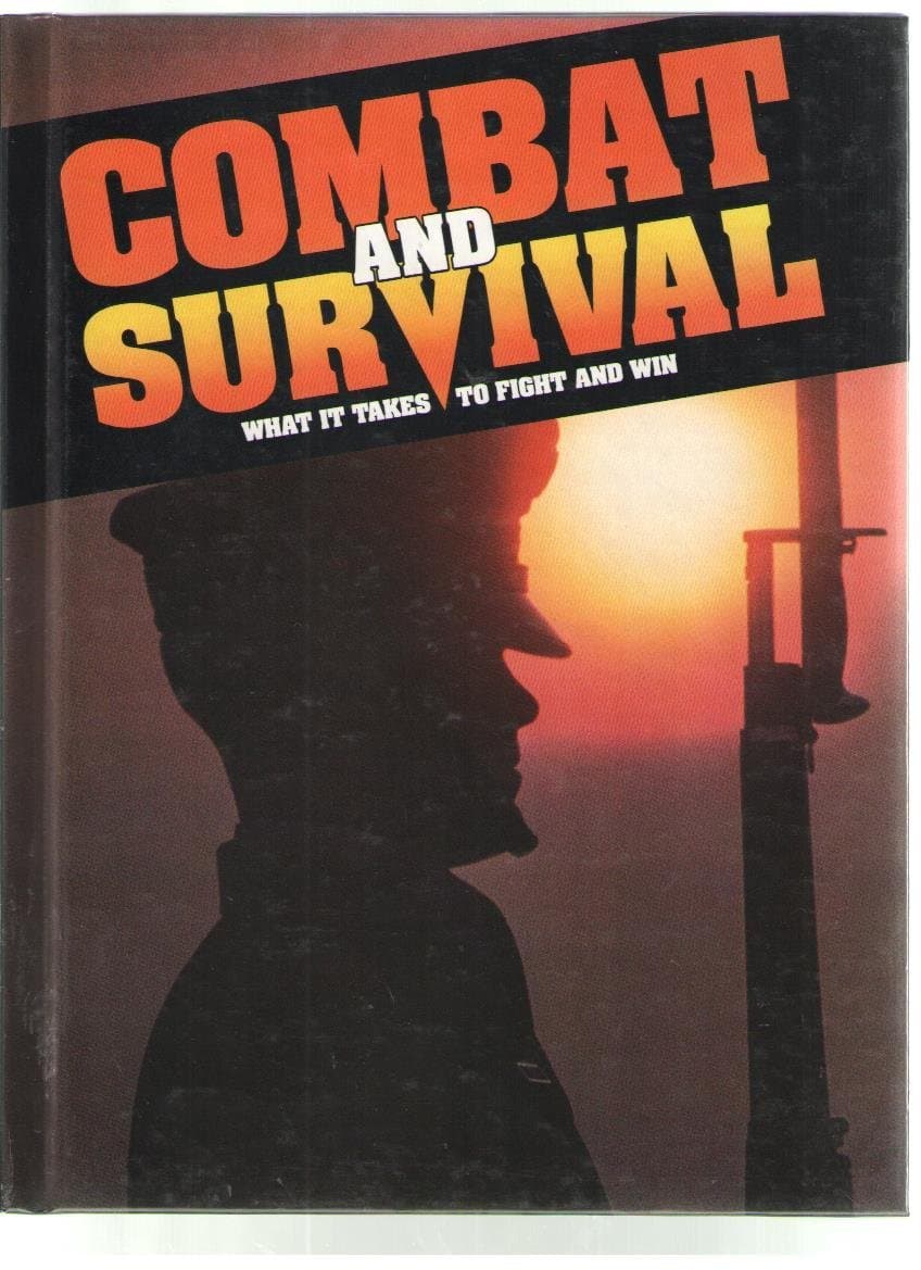 Combat and Survival 28 : What it Takes to Fight and Win (The Inside World of the Professional Soldier) [Hardcover] Combat and Survival by null