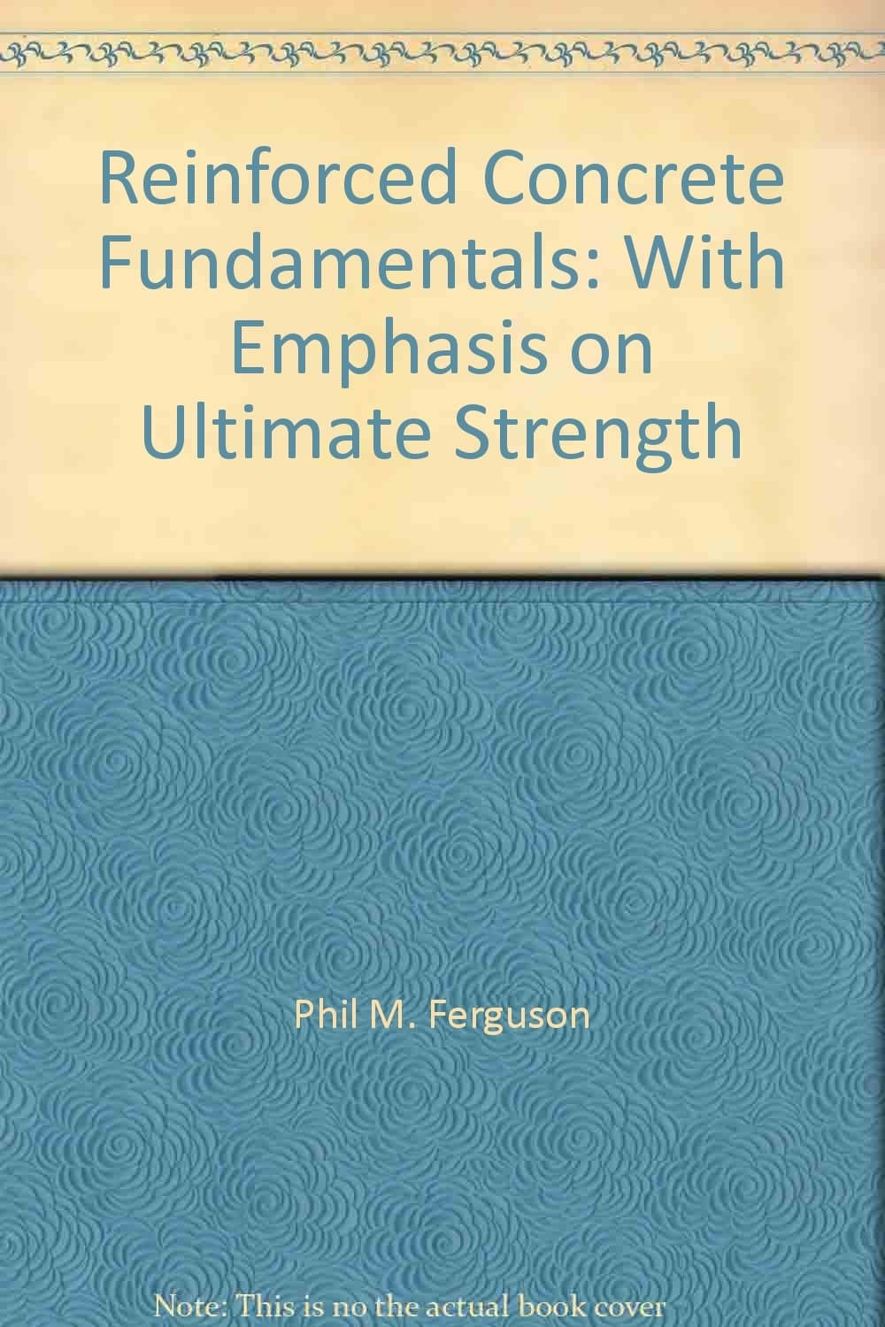 Reinforced Concrete Fundamentals: With Emphasis on Ultimate Strength [Hardcover] Ferguson, Phil M. by null