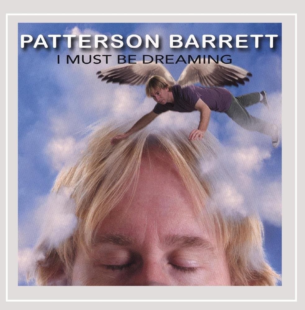 I Must Be Dreaming [Audio CD] Patterson Barrett by null