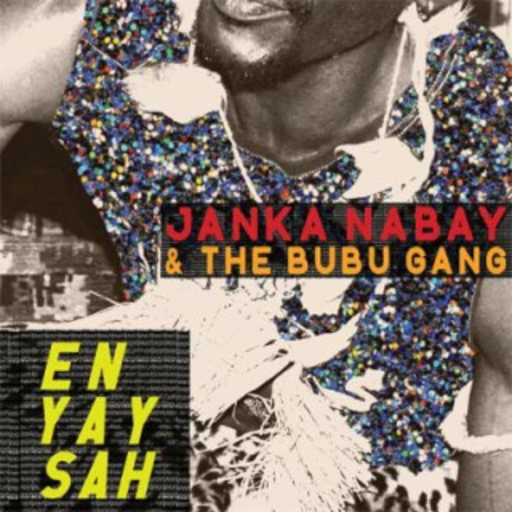 En Yay Sah [Audio CD] Janka Nabay & The Bubu Gang by null