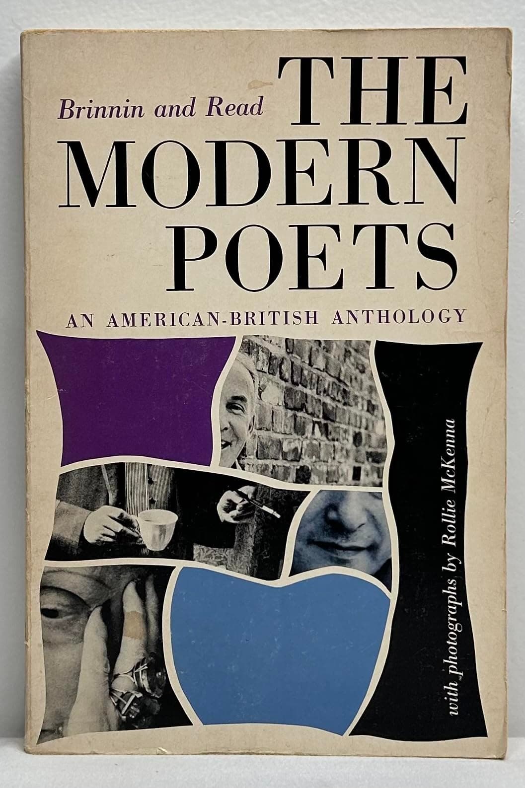 The Modern poets. An American-British anthology. Edited by John Malcolm Brinnin ... and Bill Read ... With photographs by Rollie McKenna [Unknown Binding] unknown author by null