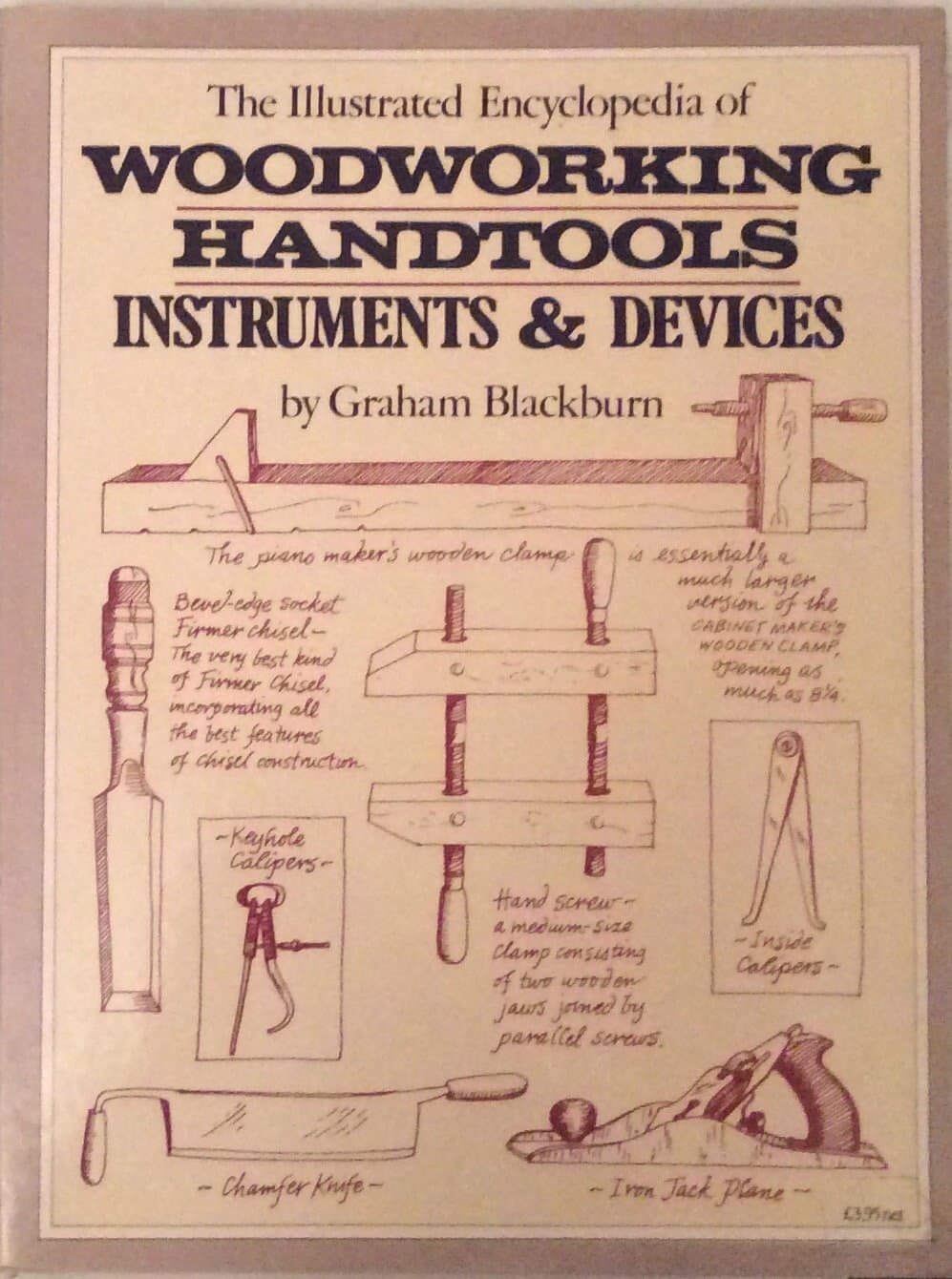 Illustrated encyclopaedia of woodworking hand tools, instruments & devices [Paperback] Graeme Blechburn by null