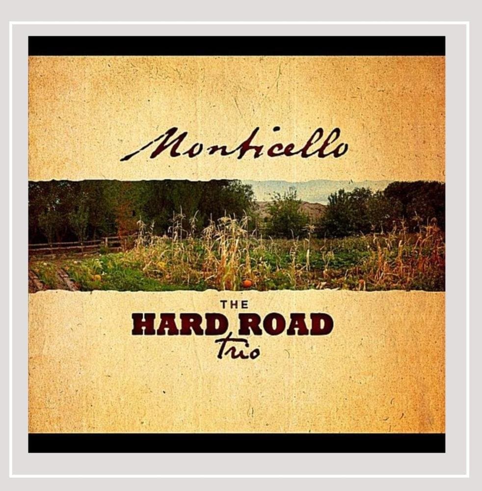 Monticello [Audio CD] Hard Road Trio and Stephen Smith by null