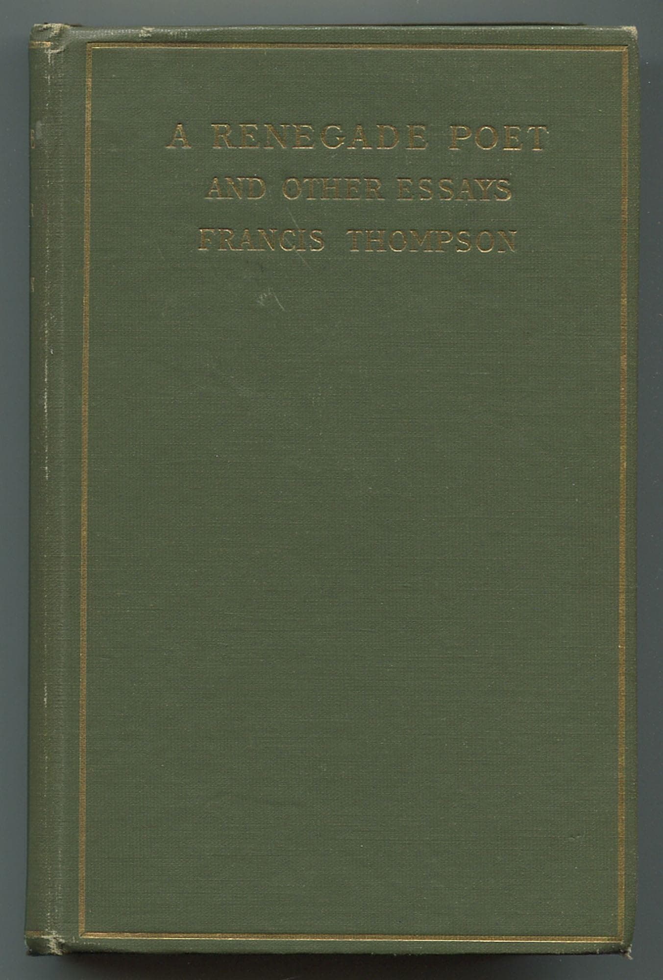 A Renegade Poet and Other Essays [Hardcover] Thompson, Francis